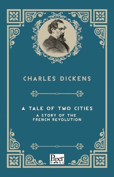 A Tale Of Two Cities A Story Of The French Revolut