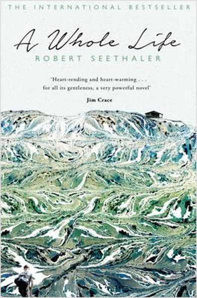A Whole Life Robert Seethaler