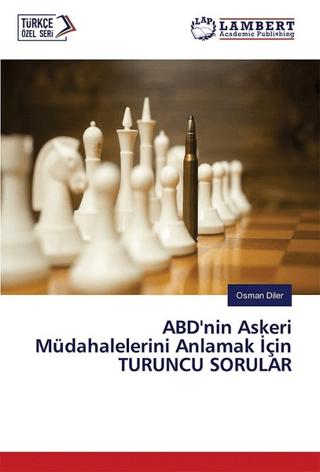 ABD’nin Askeri Müdahalelerini Anlamak İçin Turuncu Sorular