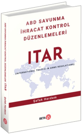 ABD Savunma İhracat Kontrol Düzenlemeleri ITAR (Ciltli)