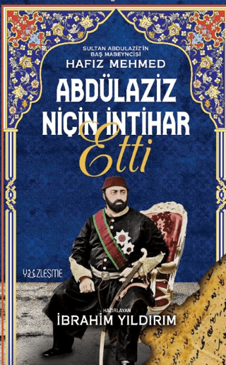 Abdülaziz Niçin İntihar Etti