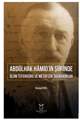 Abdülhak Hâmid’in Şiirinde Ölüm Tefekkürü ve Metafizik Tasavvurlar