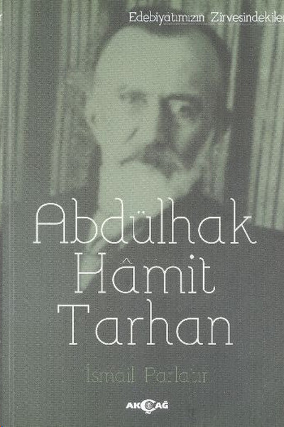 Edebiyatımızın Zirvesindekiler Abdülhak Hamit Tarhan %28 indirimli İsm