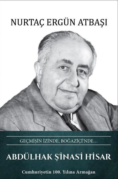 Abdülhak Şinasi Hisar: Geçmişin İzinde Boğaziçi'nde (Ciltli)