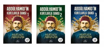 Abdülhamid'in Kurtlarla Dansı Seti - 3 Kitap Takım Mustafa Armağan