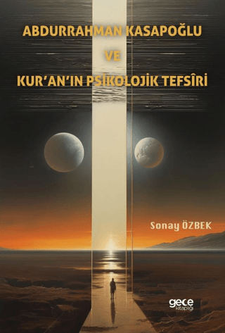 Abdurrahman Kasapoğlu ve Kur’an’ın Psikolojik Tefsîri