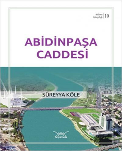 Abidinpaşa Caddesi - Adana Kitaplığı 10 Süreyya Köle