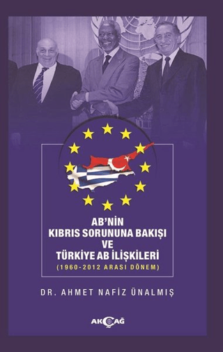 AB'nin Kıbrıs Sorununa Bakışı ve Türkiye AB İlişkileri