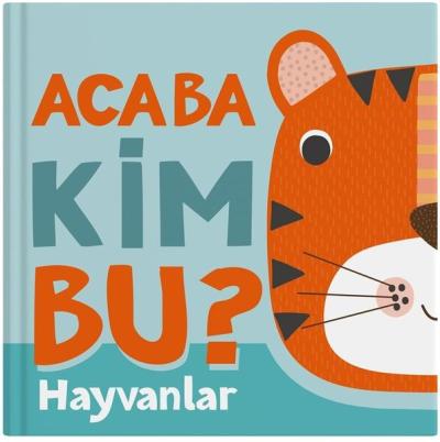 Acaba Kim Bu? Hayvanlar (Ciltli)