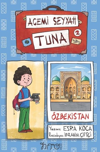 Acemi Seyyah Tuna 2 - Özbekistan'da Esra Koca