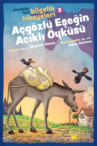 Açgözlü Eşşeğin Acıklı Öyküsü: Çocuklar İçin Bilgelik Hikayeleri-3