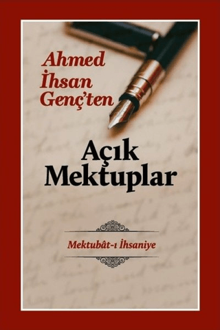 Açık Mektuplar - Ahmed İhsan Genç’ten (Ciltli)