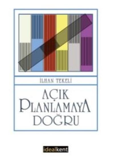 Açık Planlamaya Doğru İlhan Tekeli