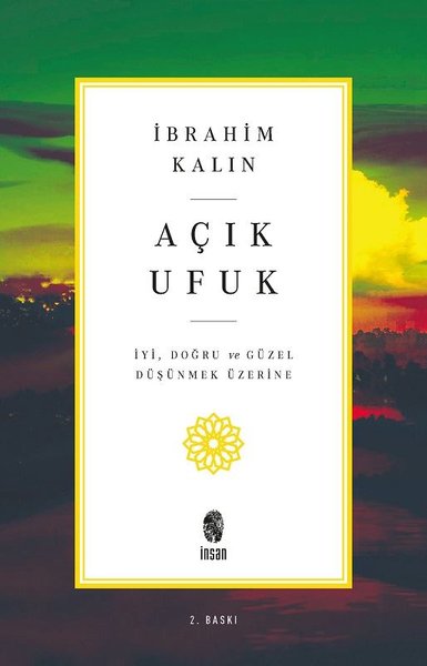 Açık Ufuk - İyi Doğru ve Güzel Düşünmek Üzerine