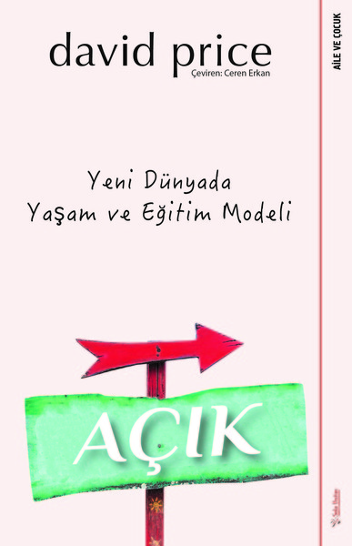 Açık-Yeni Dünyada Yaşam ve Eğitim Modeli