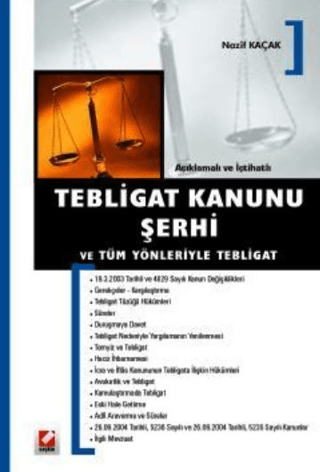 Açıklamalı ve İçtihatlı - Tebligat Kanunu Şerhi ve Tüm Yönleriyle Tebligat