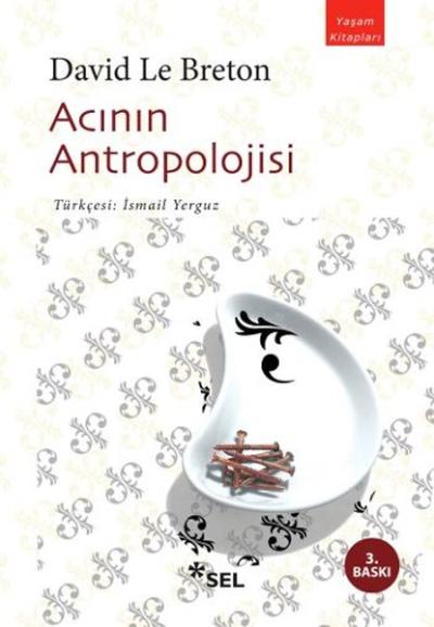 Acının Antropolojisi %34 indirimli David Le Breton