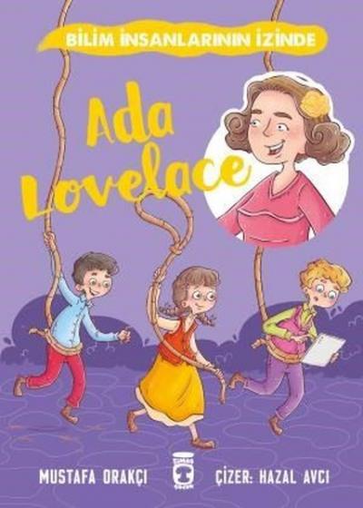 Ada Lovelace - Bilim İnsanlarının İzinde Mustafa Orakçı