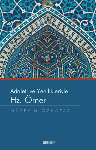 Adaleti ve Yenilikleriyle Hz. Ömer