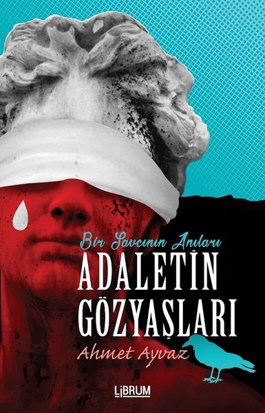 Adaletin Gözyaşları Ahmet Ayvaz