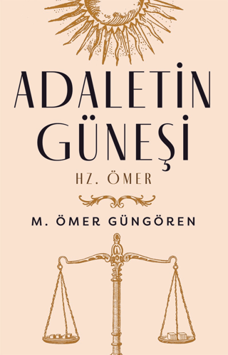 Adaletin Güneşi: Hz. Ömer (Ciltli)