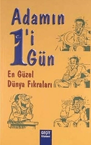 Adamın 1'i 1 Gün En Güzel Dünya Fıkraları