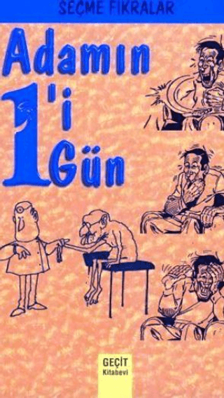 Adamın Biri Bir Gün - Seçme Fıkralar