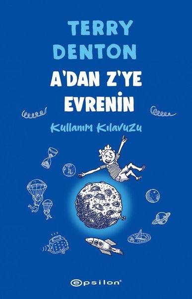 A'dan Z'ye Evrenin Kullanım Kılavuzu (Ciltli)
