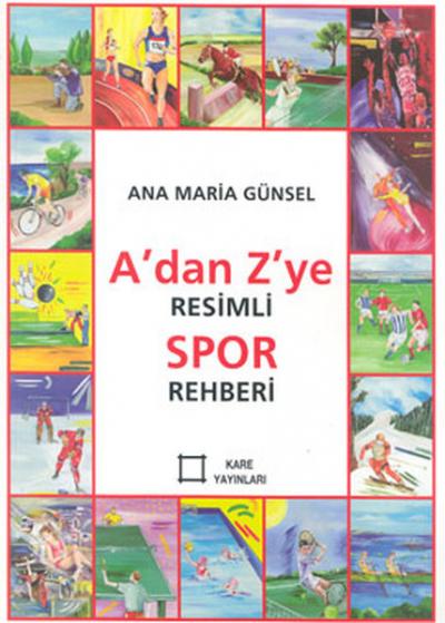 A'dan Z'ye Resimli Spor Rehberi %15 indirimli Ana Maria Günsel