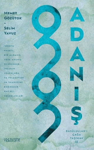 Adanış - Rasulullah’ı Çağa Taşımak 2