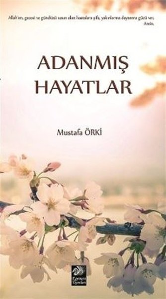 Adanmış Hayatlar Mustafa Örki