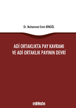 Adi Ortaklıkta Pay Kavramı ve Adi Ortaklık Payının Devri (Ciltli)