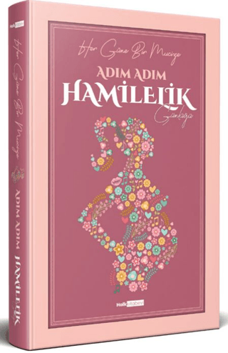 Adım Adım Hamilelik Günlüğü (Ciltli)
