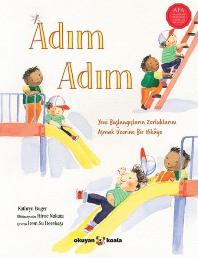 Adım Adım - Yeni Başlangıçların Zorluklarını Aşmak Üzerine Bir Hikaye