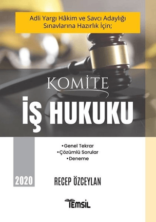 Adli Yargı Hakim ve Savcı Adaylığı Sınavlarına Hazırlık İçin; Komite İş Hukuku 2020