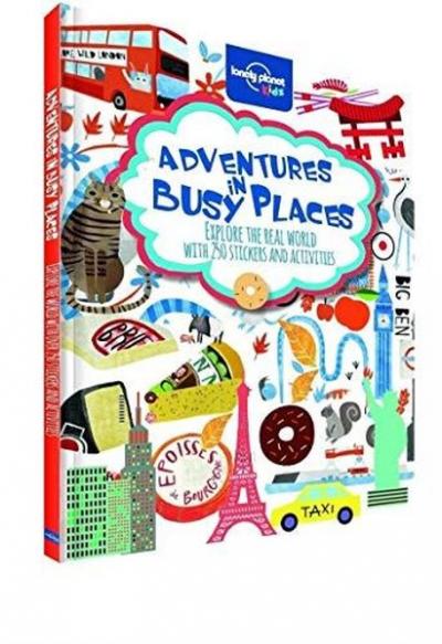 Adventures in Busy Places, Activities and Sticker Books (Lonely Planet Kids)