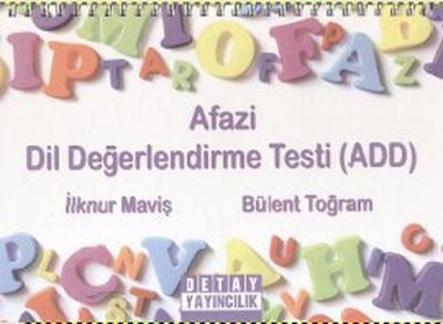 Afazi Dil Değerlendirme Testi (ADD) İlknur Maviş
