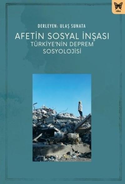 Afetin Sosyal İnşası - Türkiye'nin Deprem Sosyolojisi Kolektif