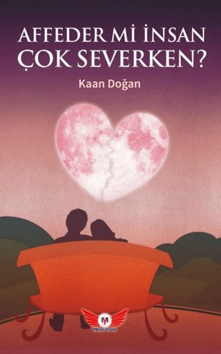 Affeder mi İnsan Çok Severken?