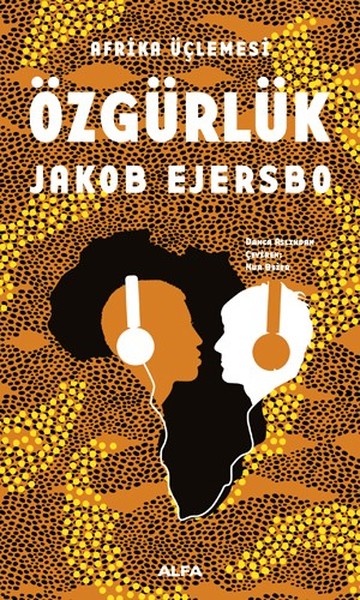 Afrika Üçlemesi 3.Kitap-Özgürlük