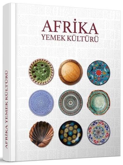 Afrika Yemek Kültürü (Ciltli)