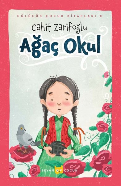 Ağaç Okul - Gülücük Çocuk Kitapları 8 Cahit Zarifoğlu