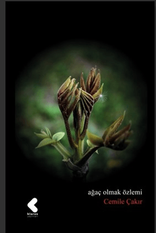 Ağaç Olmak Özlemi