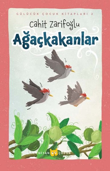 Ağaçkakanlar - Gülücük Çocuk Kitapları 2 (Ciltli)