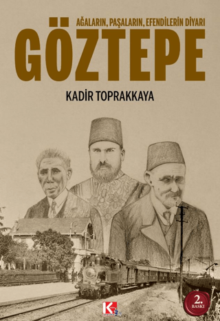 Ağaların, Paşaların, Efendilerin Diyarı Göztepe