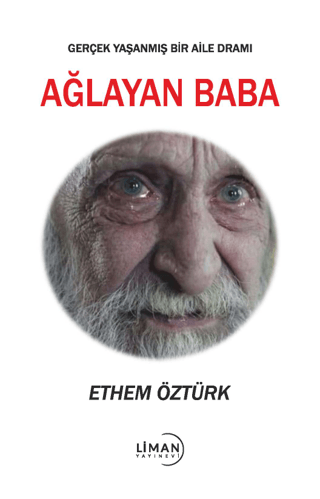 Ağlayan Baba - Gerçek Yaşanmış Bir Aile Dramı