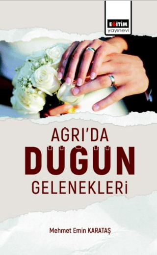 Ağrıda Düğün Gelenekleri Değerlendirilmesi