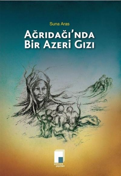 Ağrıdağı'nda Bir Azeri Gızı Suna Aras