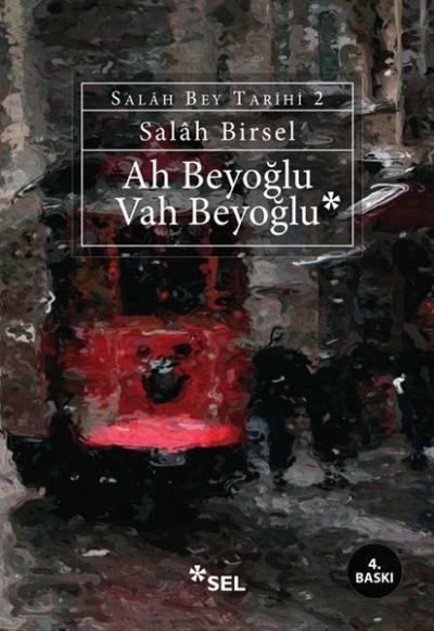 Ah Beyoğlu Vah Beyoğlu -Salah Bey Tarihi:II %34 indirimli Salah Birsel