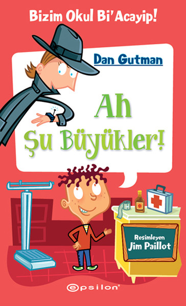 Ah Şu Büyükler!-Bizim Okul Bi'Acayip!